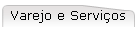 Varejo e Servi�os